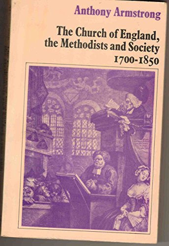 The Church of England, the Methodists and Society, 1700-1850