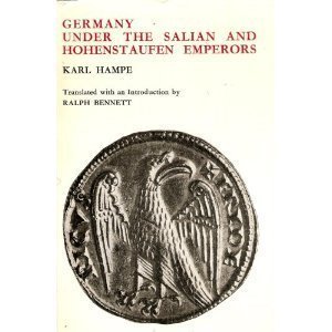 Stock image for Germany Under the Salian and Hohenstaufen Emperors for sale by Better World Books