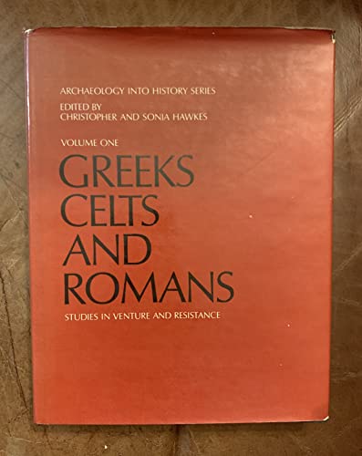 Imagen de archivo de Greeks, Celts and Romans: Studies in Venture and Resistance a la venta por N. Fagin Books