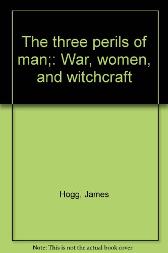 Stock image for The Three Perils of Man War, Women & Witchcraft for sale by Harry Alter