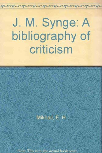 Stock image for J. M. Synge: A bibliography of criticism for sale by Wonder Book