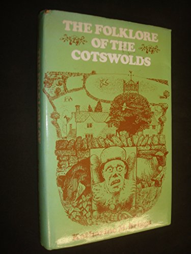 9780874715385: The folklore of the Cotswolds (The Folklore of the British Isles)