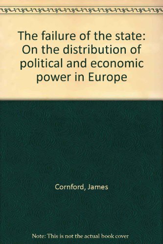 9780874716078: The failure of the state: On the distribution of political and economic power in Europe