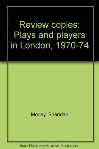 Stock image for Review Copies: Plays and Players in London, 1970-1974 (Drawings by Donald Green & John Jenson) for sale by GloryBe Books & Ephemera, LLC