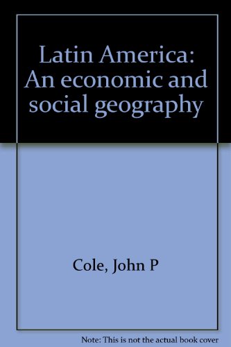 Imagen de archivo de Latin America: An Economic & Social Geography a la venta por GloryBe Books & Ephemera, LLC