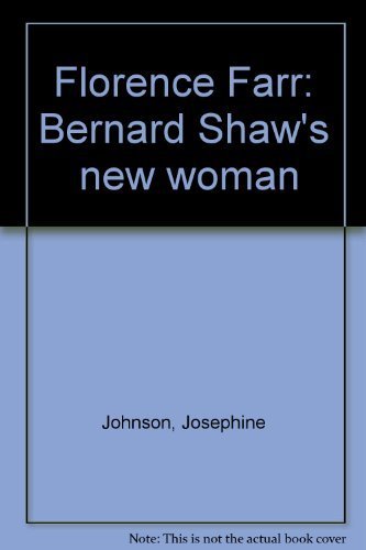 9780874717075: Florence Farr: Bernard Shaw's " new woman " [Hardcover] by Johnson, Josephine