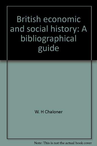 Imagen de archivo de British Economic and Social History: A Bibliographical Guide a la venta por Shadow Books