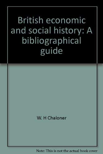 British Economic and Social History: A Bibliographical Guide