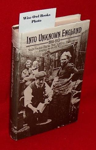 Stock image for Into Unknown England, 1866-1913 : Selections from the Social Explorers for sale by Better World Books