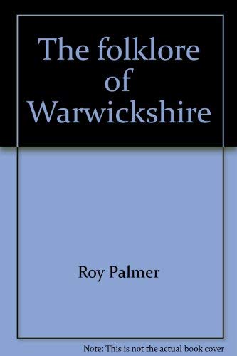 9780874718386: The folklore of Warwickshire (The Folklore of the British Isles)