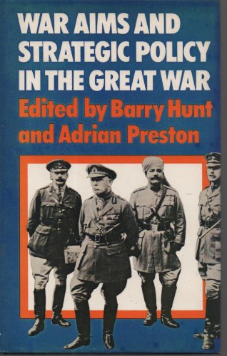 War aims and strategic policy in the Great War, 1914-1918