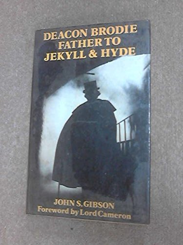 9780874718799: Deacon Brodie Father to Jekyll and Hyde