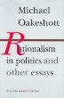 Beispielbild fr Rationalism in politics and other essays zum Verkauf von Irish Booksellers