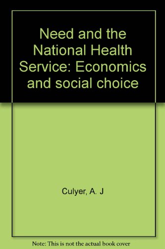 Beispielbild fr Need and the National Health Service: Economics and social choice zum Verkauf von Alien Bindings