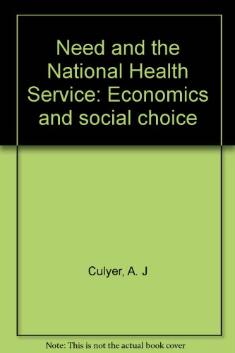 Stock image for Need and the National Health Service: Economics and social choice for sale by Alien Bindings