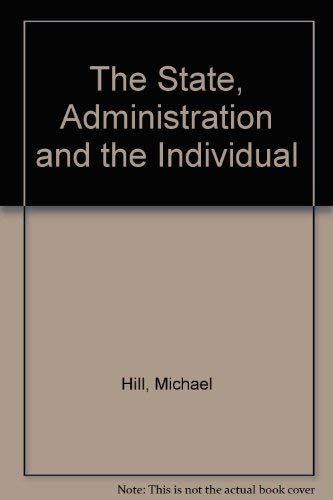 9780874719093: The State, Administration and the Individual