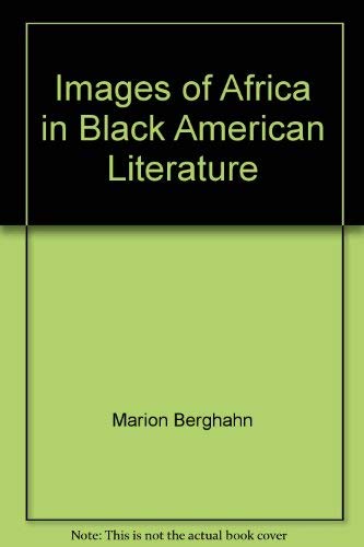 Beispielbild fr Images of Africa in Black American Literature zum Verkauf von Better World Books