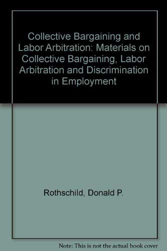 Stock image for Collective Bargaining and Labor Arbitration for sale by Mispah books