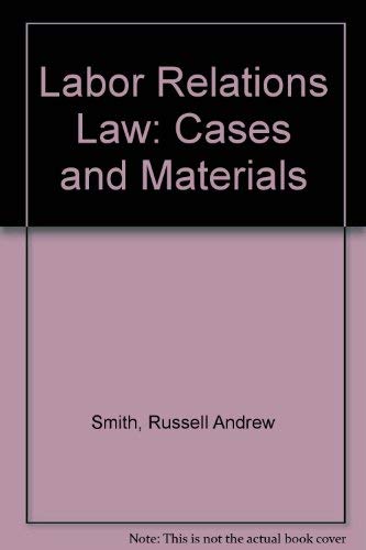 Beispielbild fr Labor Relations Law: Cases and Materials zum Verkauf von Ken's Book Haven