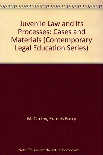 9780874734355: Juvenile Law and Its Processes: Cases and Materials