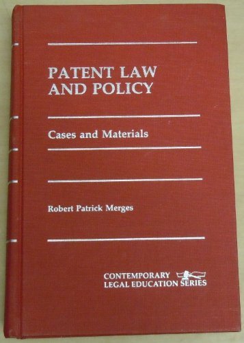 Patent Law and Policy: Cases and Materials/Book and Statutory Appendix (9780874739862) by Merges, Robert Patrick