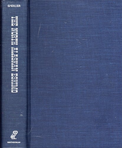 Imagen de archivo de The north Alaskan Eskimo;: A study in ecology and society, (Smithsonian Institution. Bureau of American Ethnology. Bulletin 171) a la venta por Jay W. Nelson, Bookseller, IOBA