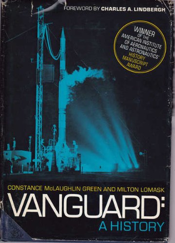 Vanguard, A History: The NASA Historical Series (NASA SP-4202) (9780874741124) by Constance McLaughlin Green; Milton Lomask