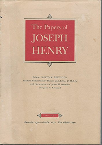 Imagen de archivo de The Papers of Joseph Henry, Volume I, December 1797-October 1832, The Albany Years a la venta por RW Books