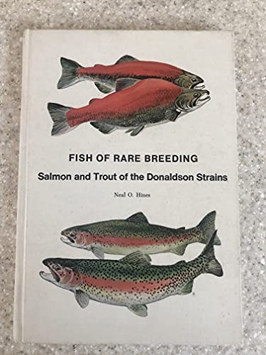 Beispielbild fr FISH OR RARE BREEDING: Salmon and Trout of the Donaldson Strains zum Verkauf von Gene W. Baade,  Books on the West