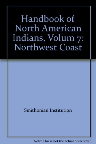 Stock image for Handbook of North American Indians, Vol. 7: Northwest Coast for sale by Great Matter Books