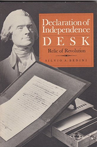 Imagen de archivo de Declaration of Independence Desk, Relic of Revolution a la venta por Toscana Books