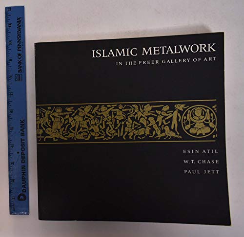Stock image for Islamic Metalwork in the Freer Gallery of Art for sale by Books From California