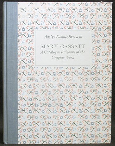 Imagen de archivo de Mary Cassatt: A Catalogue Raisonne of the Graphic Work a la venta por HPB-Diamond