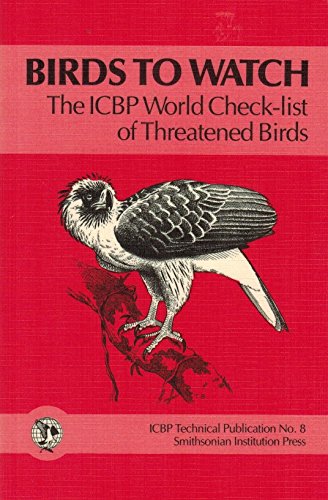 Stock image for Birds to Watch : The ICBP World Checklist of Threatened Birds for sale by Better World Books