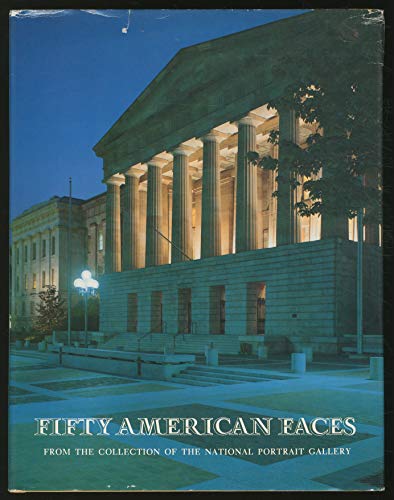 Stock image for Fifty American Faces from the Collection of the National Portrait Gallery for sale by Visible Voice Books