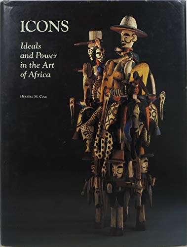 9780874743203: Icons: Ideals and Power in the Art of Africa