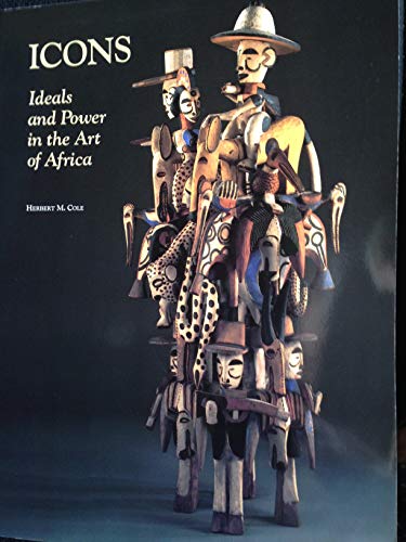 9780874743210: Icons: Ideals and Power in the Art of Africa