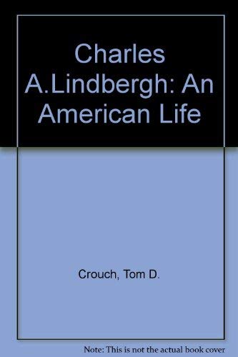 Beispielbild fr CHARLES A LINDBERGH An American Life zum Verkauf von Wonder Book