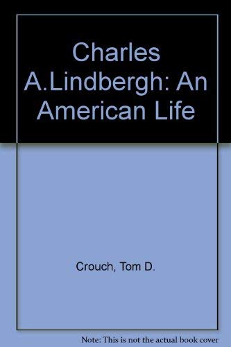 Stock image for CHARLES A LINDBERGH An American Life for sale by Wonder Book