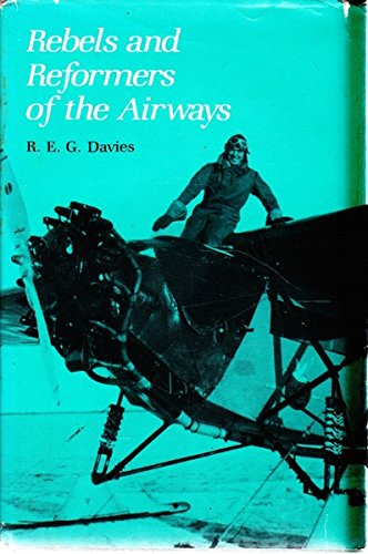 Stock image for Rebels and Reformers of the Airways for sale by Irish Booksellers