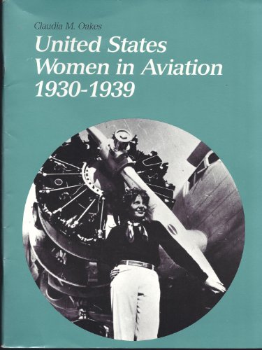 Beispielbild fr United States Women in Aviation, 1930-1939 zum Verkauf von Better World Books
