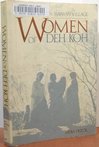 Beispielbild fr Women of Deh Koh : Lives in an Iranian Village zum Verkauf von Better World Books: West