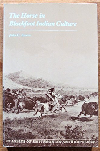 Stock image for The Horse in Blackfoot Indian Culture (Classics of Smithsonian Anthropology Edition) for sale by Jenson Books Inc