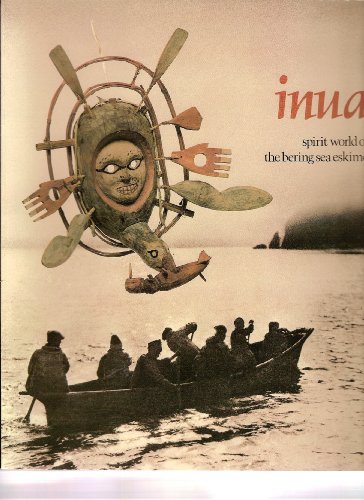 Imagen de archivo de Inua, Spirit World of the Bering Sea Eskimo a la venta por Books of the Smoky Mountains