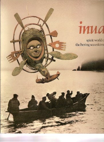 Stock image for Inua : Spirit World of the Bering Sea Eskimo for sale by Better World Books