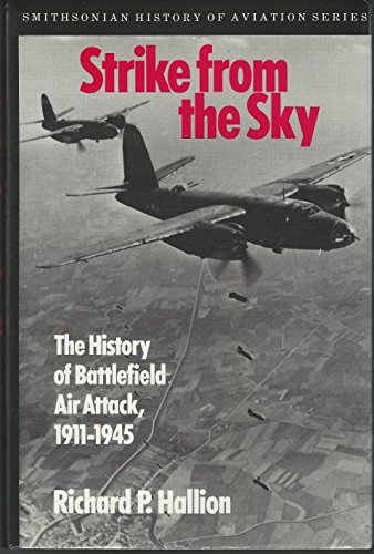 Beispielbild fr Strike from the Sky: The History of Battlefield Air Attack, 1911-1945 (Smithsonian History of Aviation) zum Verkauf von Books of the Smoky Mountains