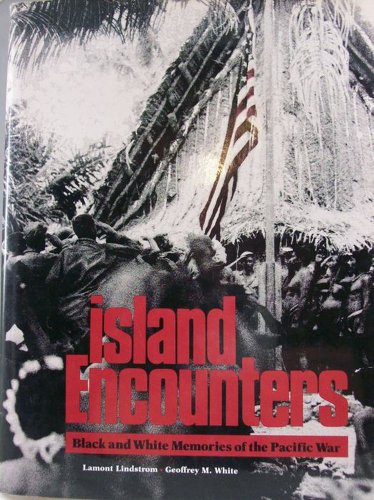 Beispielbild fr ISLAND ENCOUNTERS: Black and White Memories of the Pacific War zum Verkauf von Wonder Book