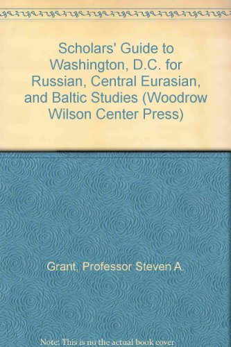 9780874744903: Scholars′ Guide to Washington, D.C. for Russian, C entral Eurasian, and Baltic Studies