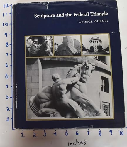 Sculpture and the Federal Triangle (9780874744927) by Gurney, George