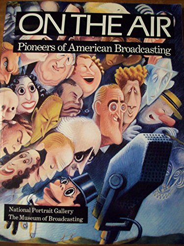 Beispielbild fr On the Air: Pioneers of American Broadcasting zum Verkauf von Wonder Book